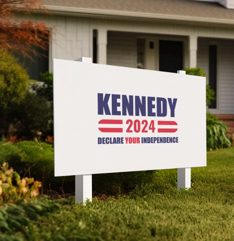 RFK JR - Robert Kennedy for President Yard Sign Declare Your Independence
