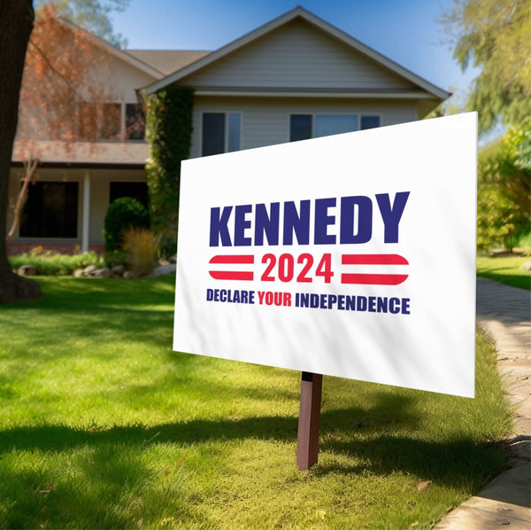 Kennedy 2024 Declare Your Independence Lawn Sign